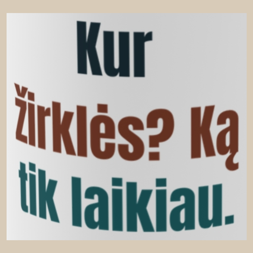 Kur žirklės? Ką tik laikiau. – puodelis, spaudos vaizdas