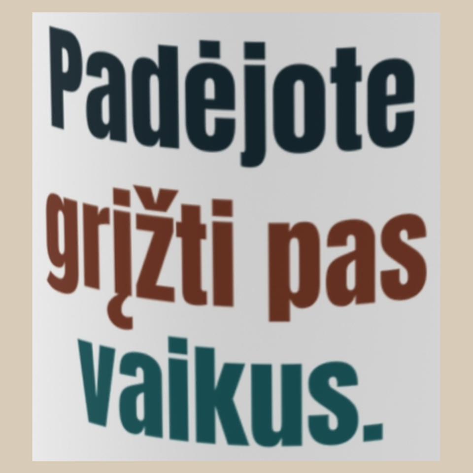 Padėjote grįžti pas vaikus. – puodelis, spaudos vaizdas