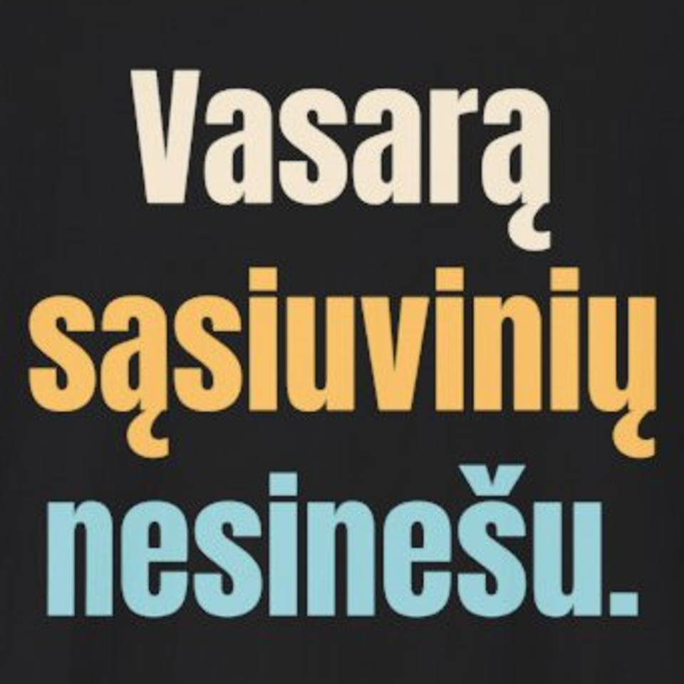 Vasarą sąsiuvinių nesinešu. – marškinėliai, spaudos vaizdas
