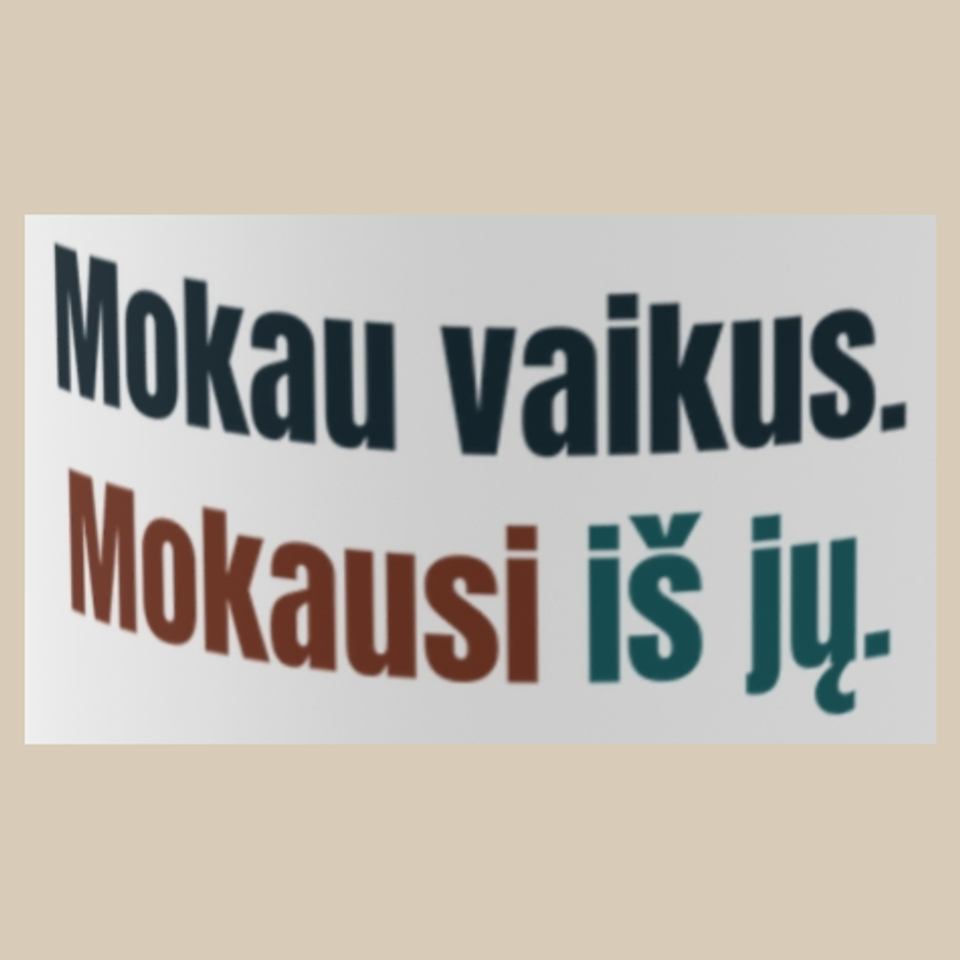 Mokau vaikus. Mokausi iš jų. – puodelis, spaudos vaizdas