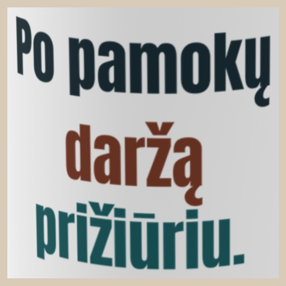 Po pamokų daržą prižiūriu. – puodelis, spaudos vaizdas
