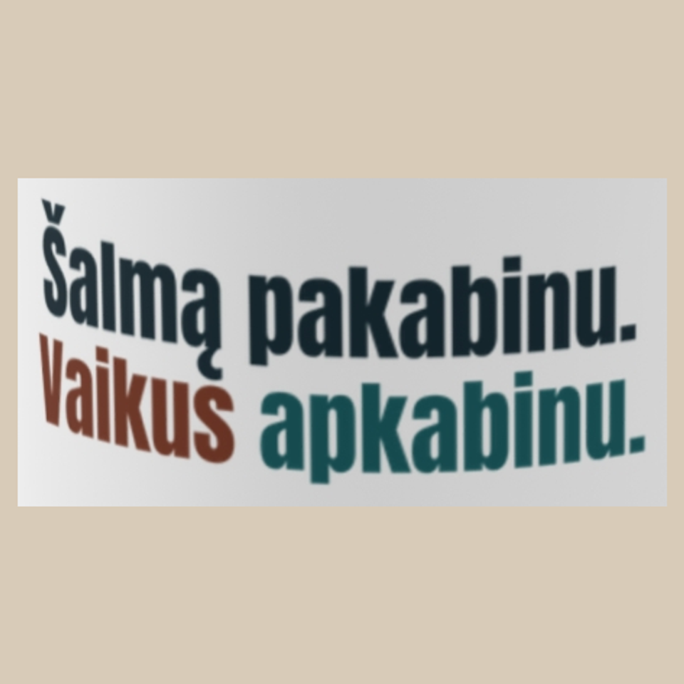 Šalmą pakabinu. Vaikus apkabinu. – puodelis, spaudos vaizdas