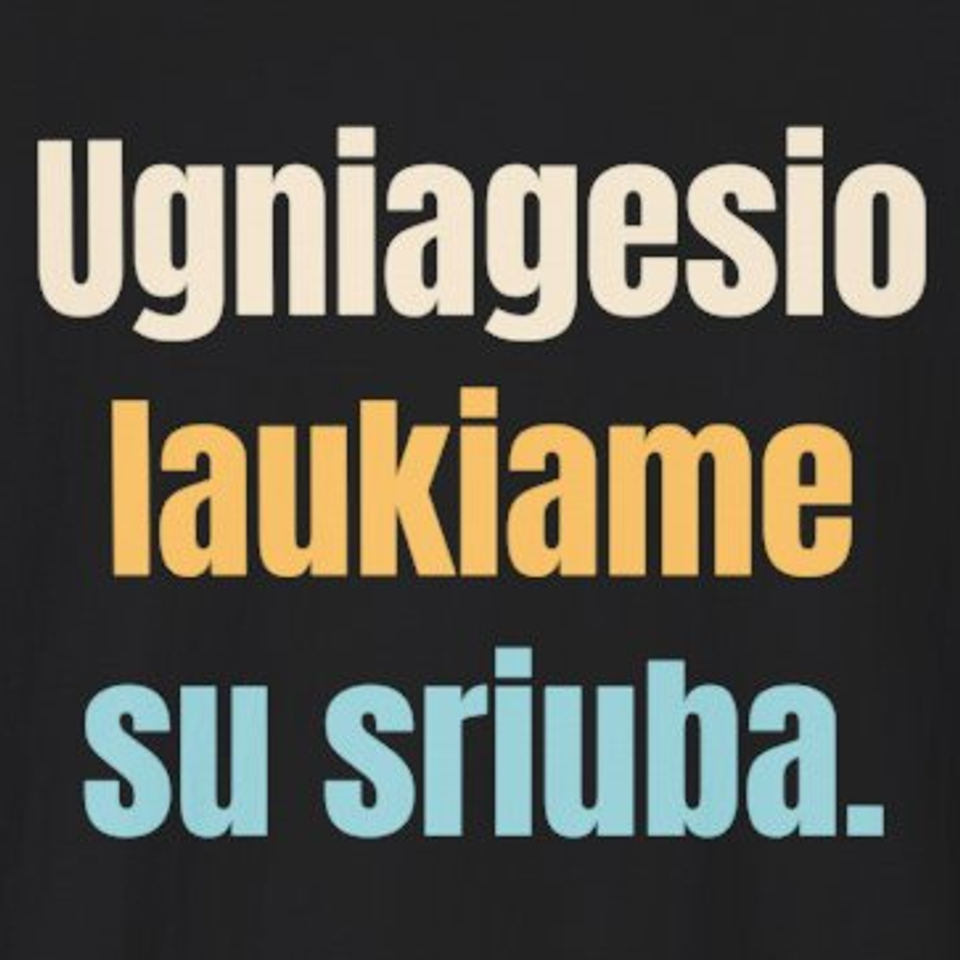 Ugniagesio laukiame su sriuba. – marškinėliai, spaudos vaizdas