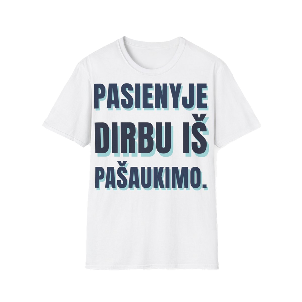 Prie sienos dirbu iš pašaukimo. – marškinėliai, spaudos vaizdas