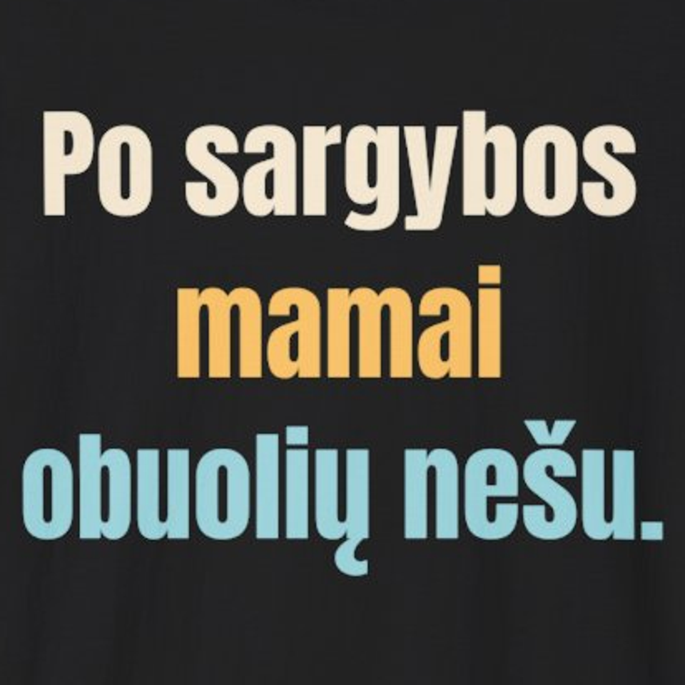 Po sargybos mamai obuolių nešu. – marškinėliai, spaudos vaizdas
