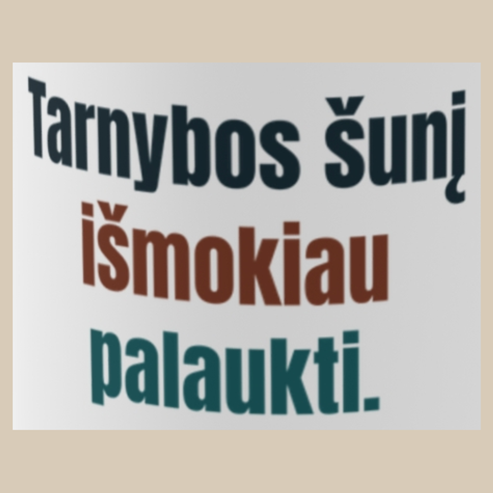 Tarnybos šunį išmokiau palaukti. – puodelis, spaudos vaizdas