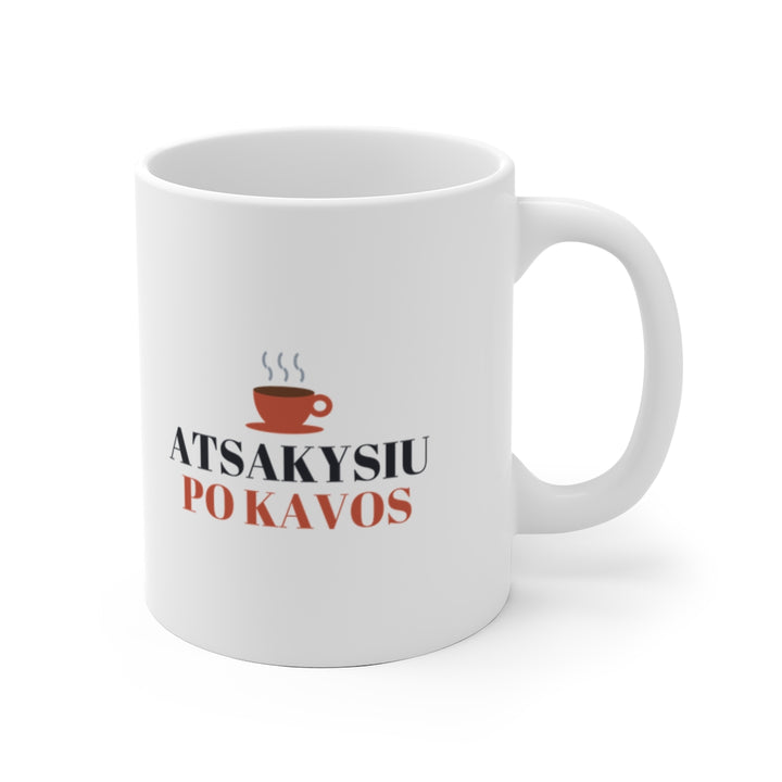 Atsakysiu po kavos