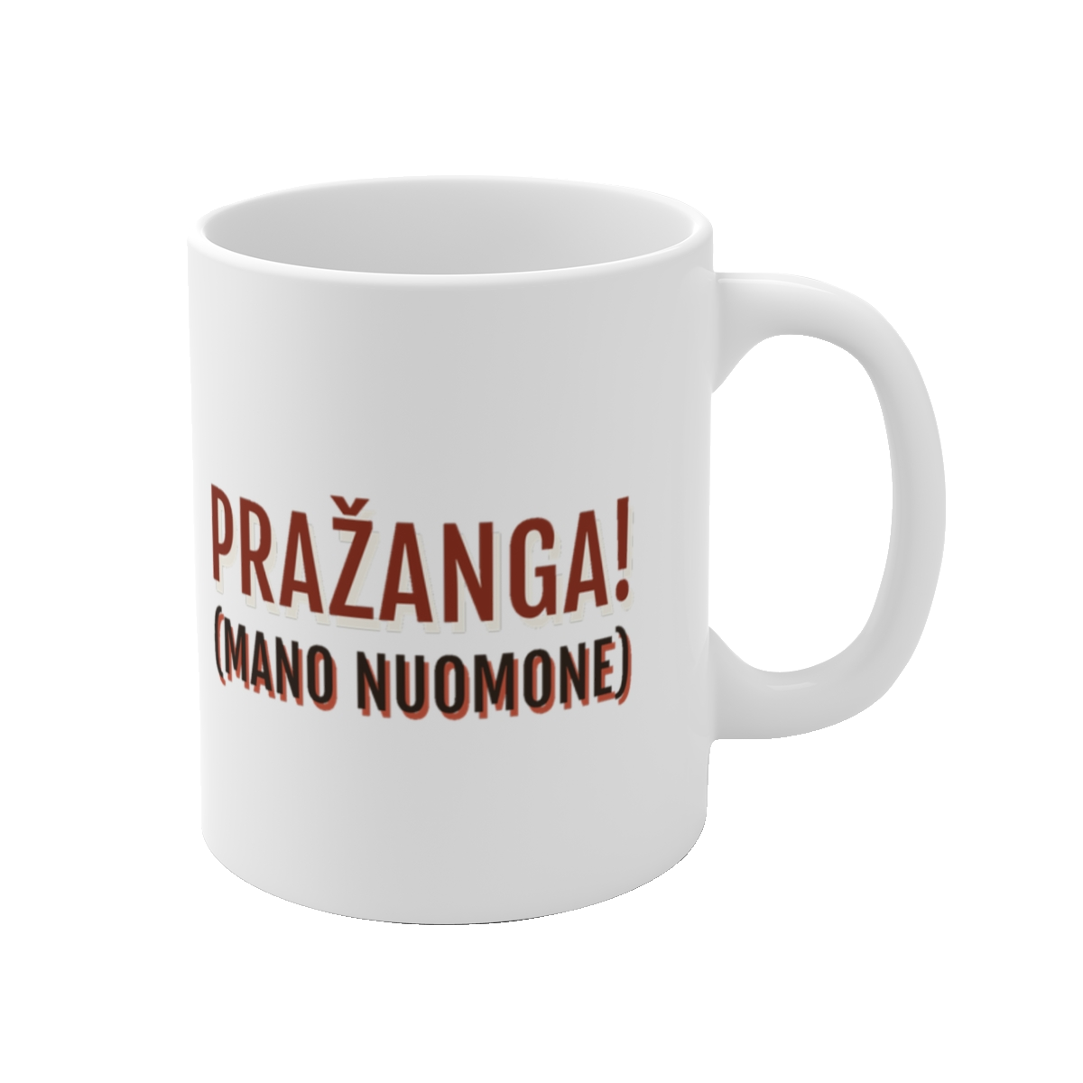 Puodelis „Pražanga! (Mano nuomone)“ – vaizdas 1