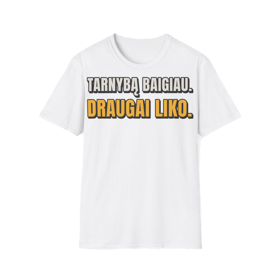 Marškinėliai „Tarnybą baigiau. Draugai liko.“ – balta