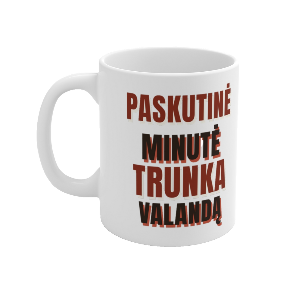 Puodelis „Paskutinė minutė trunka valandą“ – vaizdas 2
