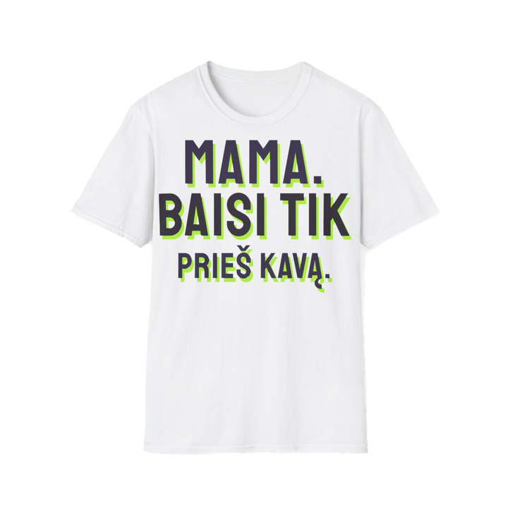 Mama. Baisi tik prieš kavą.
