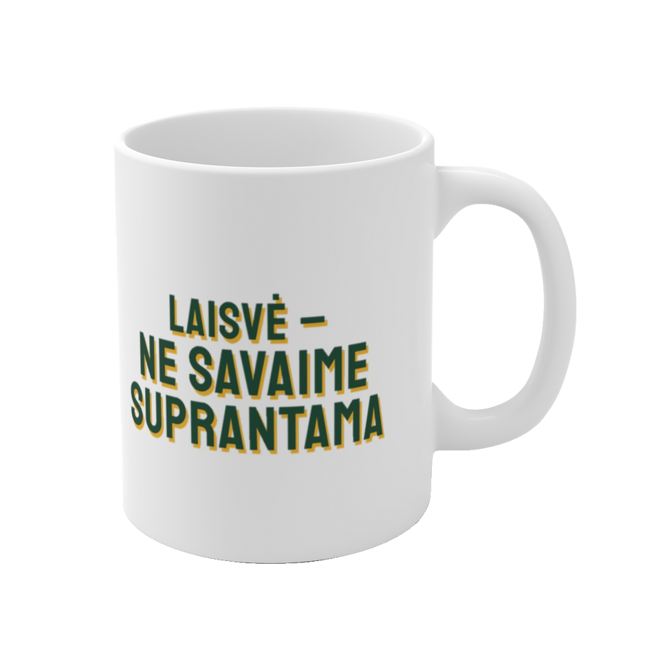 Puodelis „Laisvė – ne savaime suprantama“ – vaizdas 1
