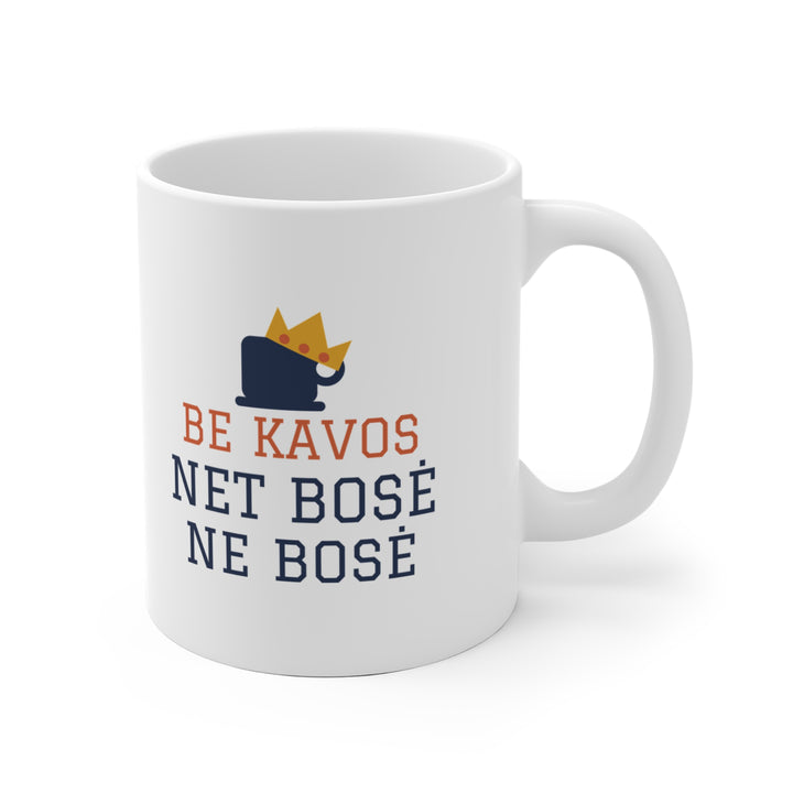 Be kavos net bosė ne bosė