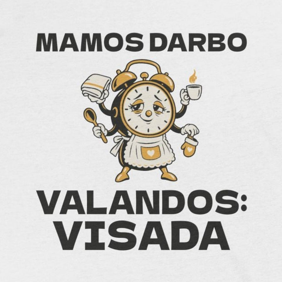 Berankoviai marškinėliai „Mamos darbo valandos: visada“ – užrašas iš arti