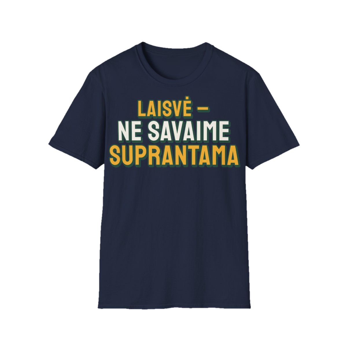 Marškinėliai „Laisvė – ne savaime suprantama“ – tamsiai mėlyna