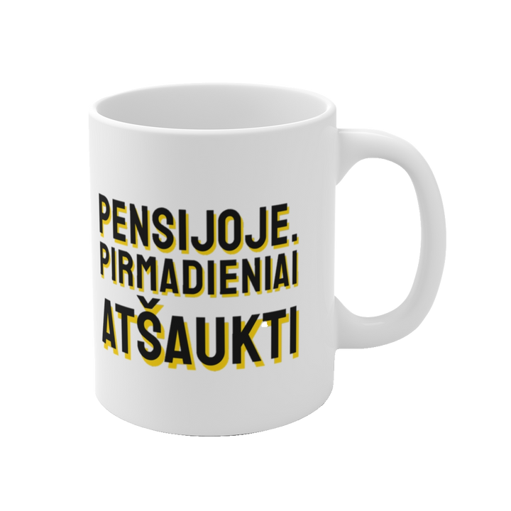 Puodelis „Pensijoje. Pirmadieniai atšaukti“ – vaizdas 1