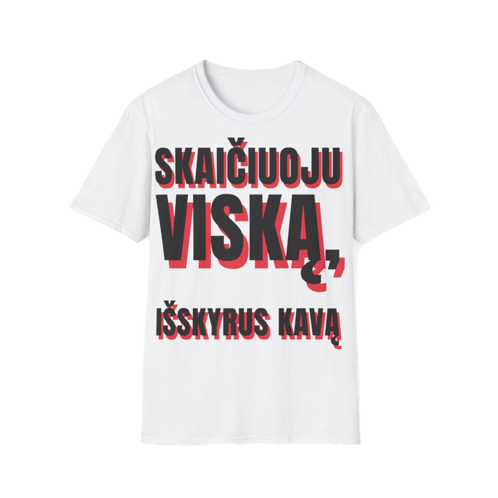 Skaičiuoju viską, išskyrus kavą