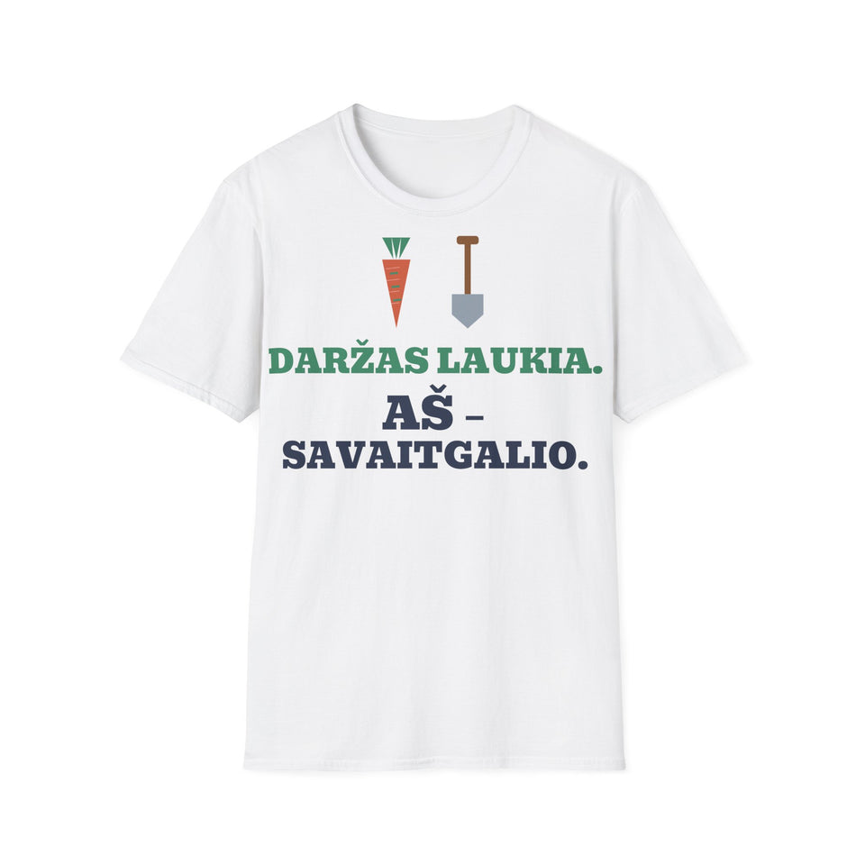 Marškinėliai „Daržas laukia. Aš – savaitgalio.“