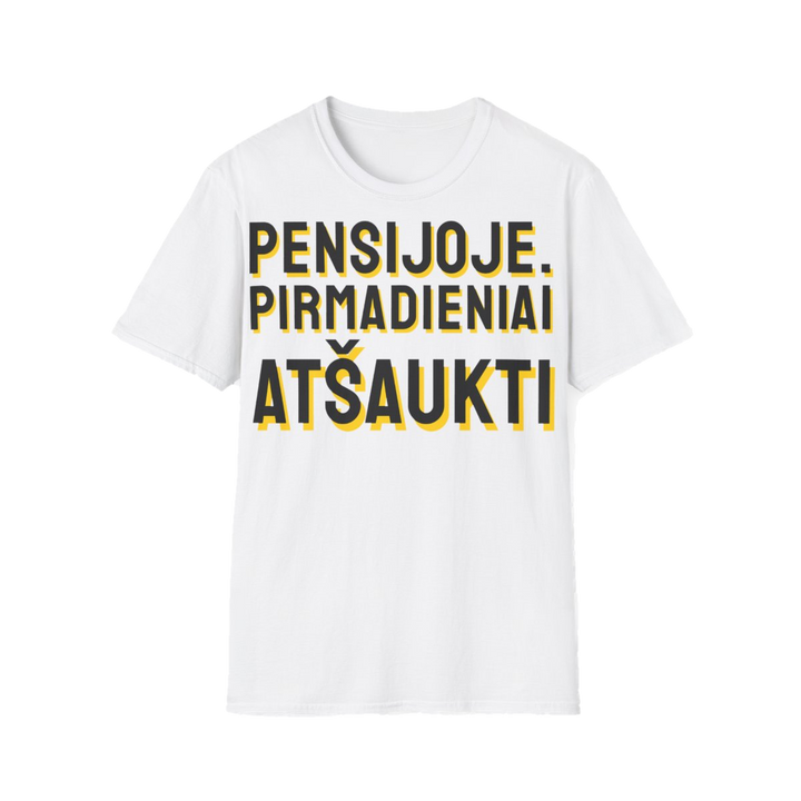 Marškinėliai „Pensijoje. Pirmadieniai atšaukti“ – balta