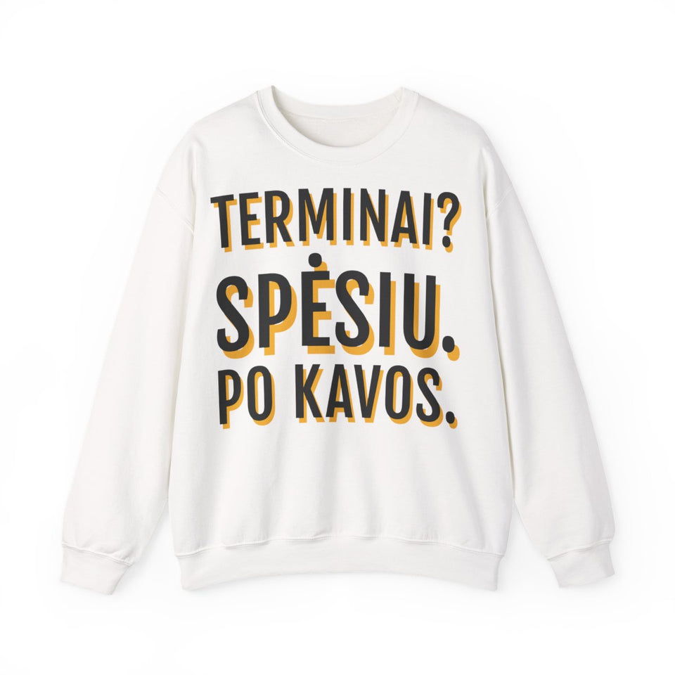Džemperis „Terminai? Spėsiu. Po kavos.“ – balta