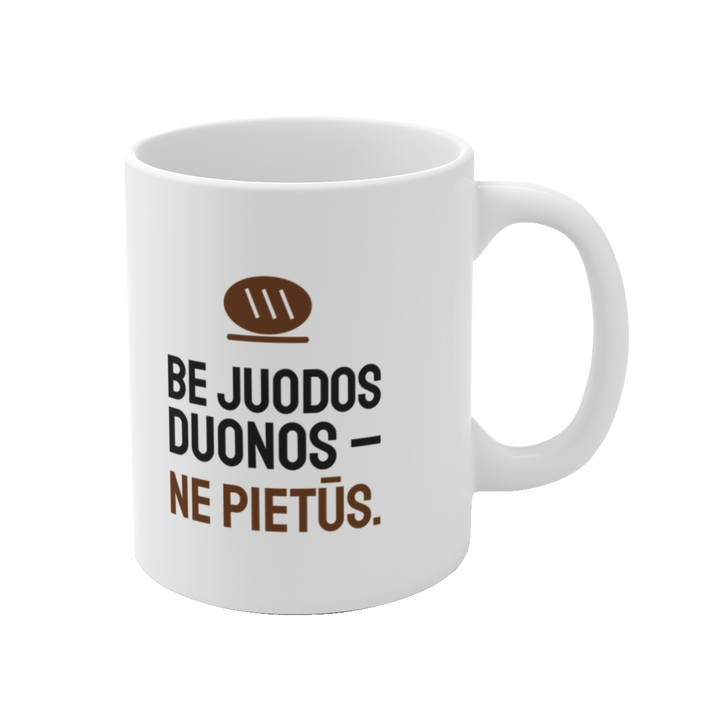 Puodelis „Be juodos duonos – ne pietūs“ – vaizdas 1