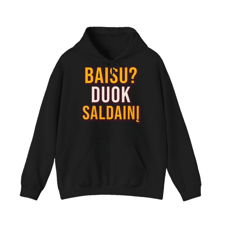 Baisu? Duok saldainį