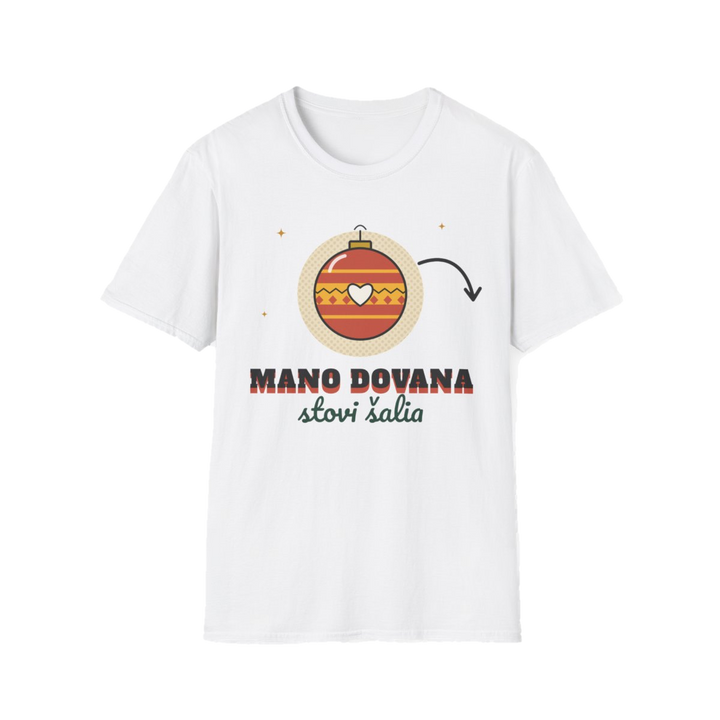 Marškinėliai „Mano dovana stovi šalia →“ – balta