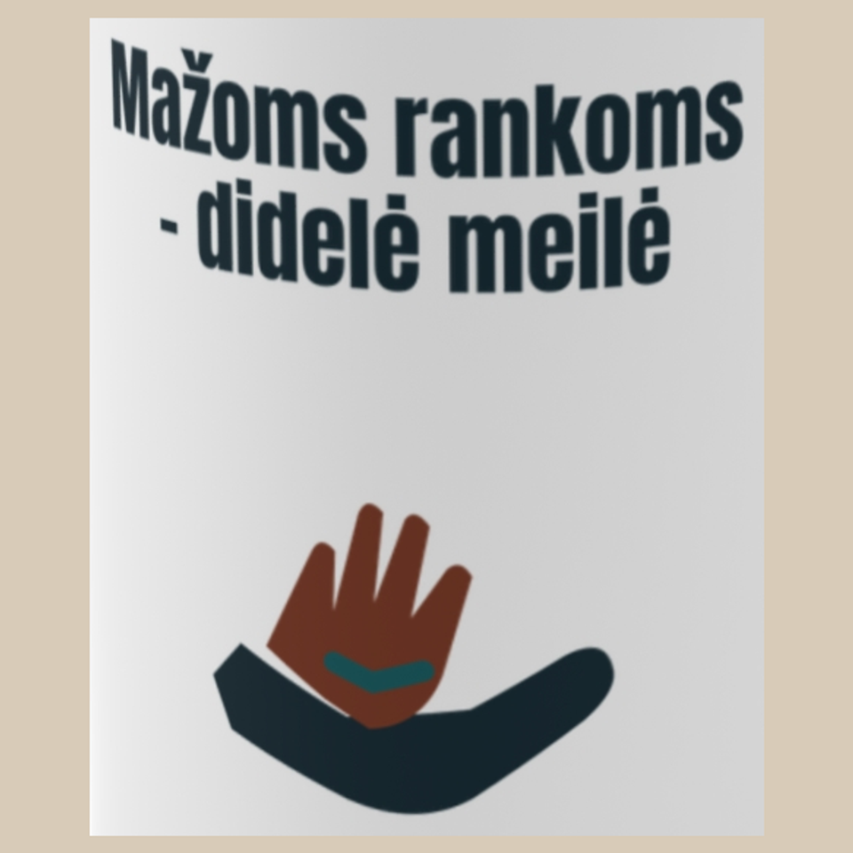 Mažoms rankoms – didelė meilė – puodelis, spaudos vaizdas