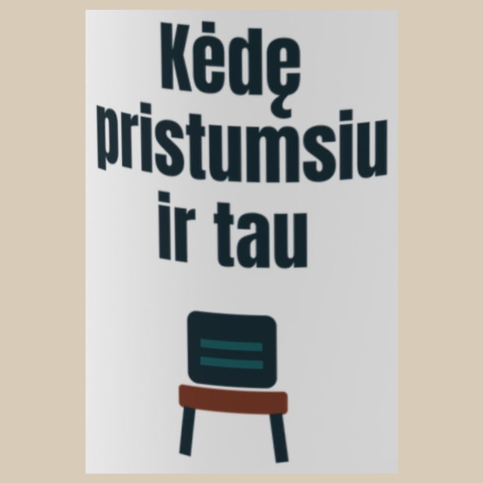 Kėdę pristumsiu ir tau – puodelis, spaudos vaizdas