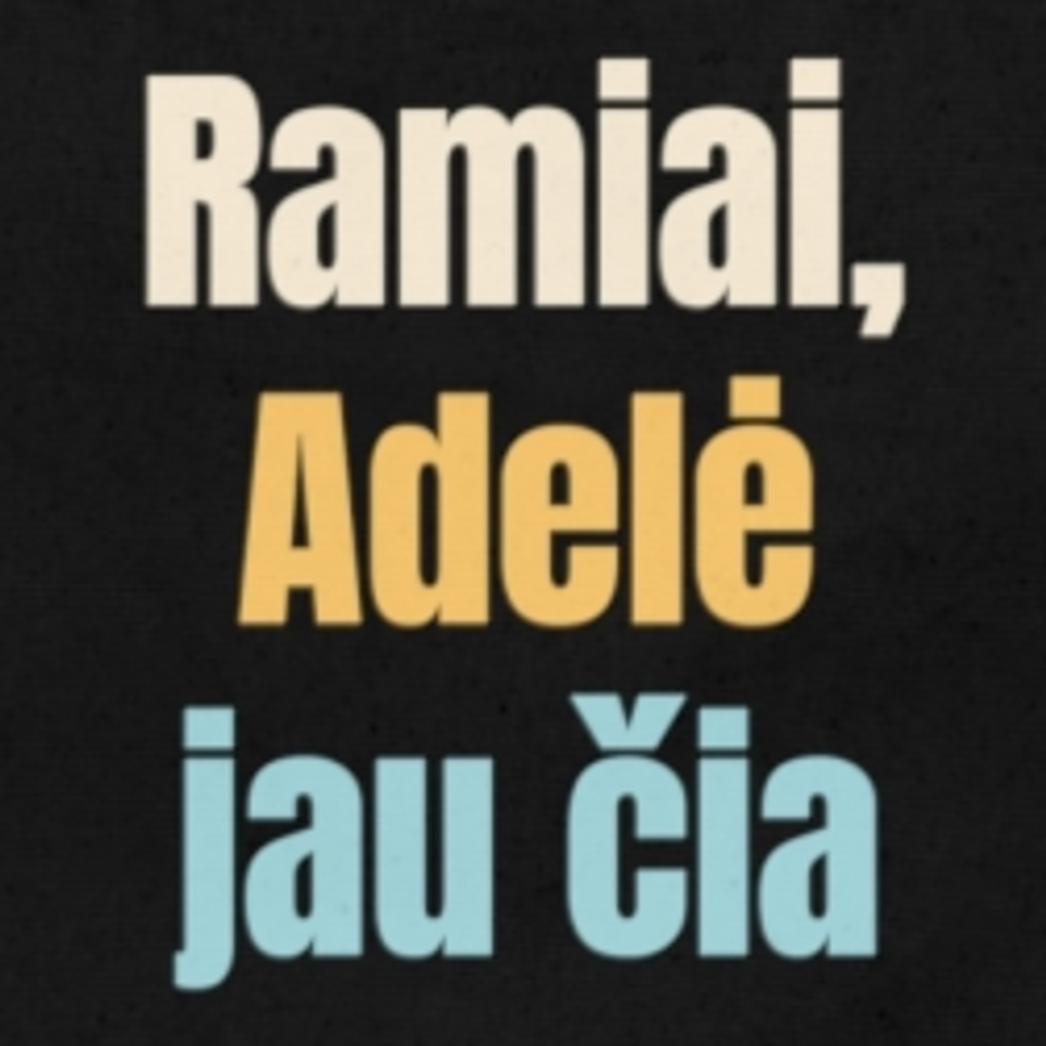 Ramiai, Adelė jau čia – krepšys, spaudos vaizdas
