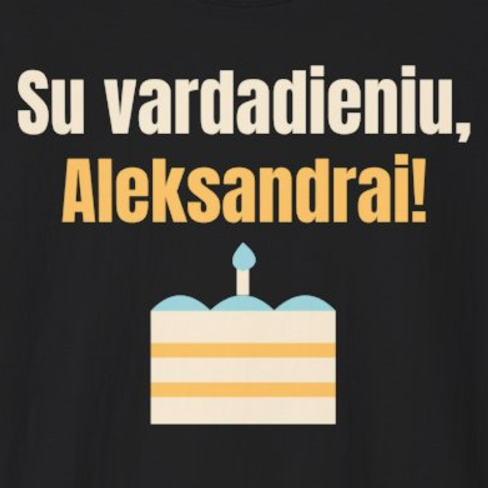 Su vardadieniu, Aleksandrai! – marškinėliai, spaudos vaizdas