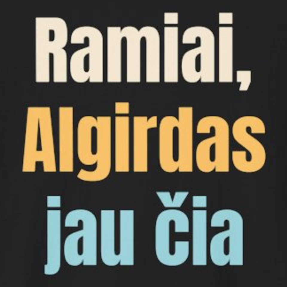 Ramiai, Algirdas jau čia – marškinėliai, spaudos vaizdas