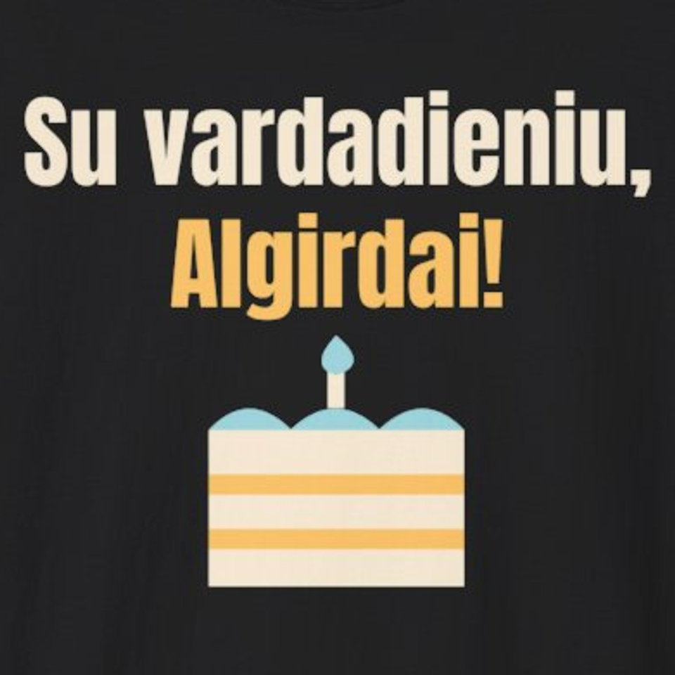 Su vardadieniu, Algirdai! – marškinėliai, spaudos vaizdas
