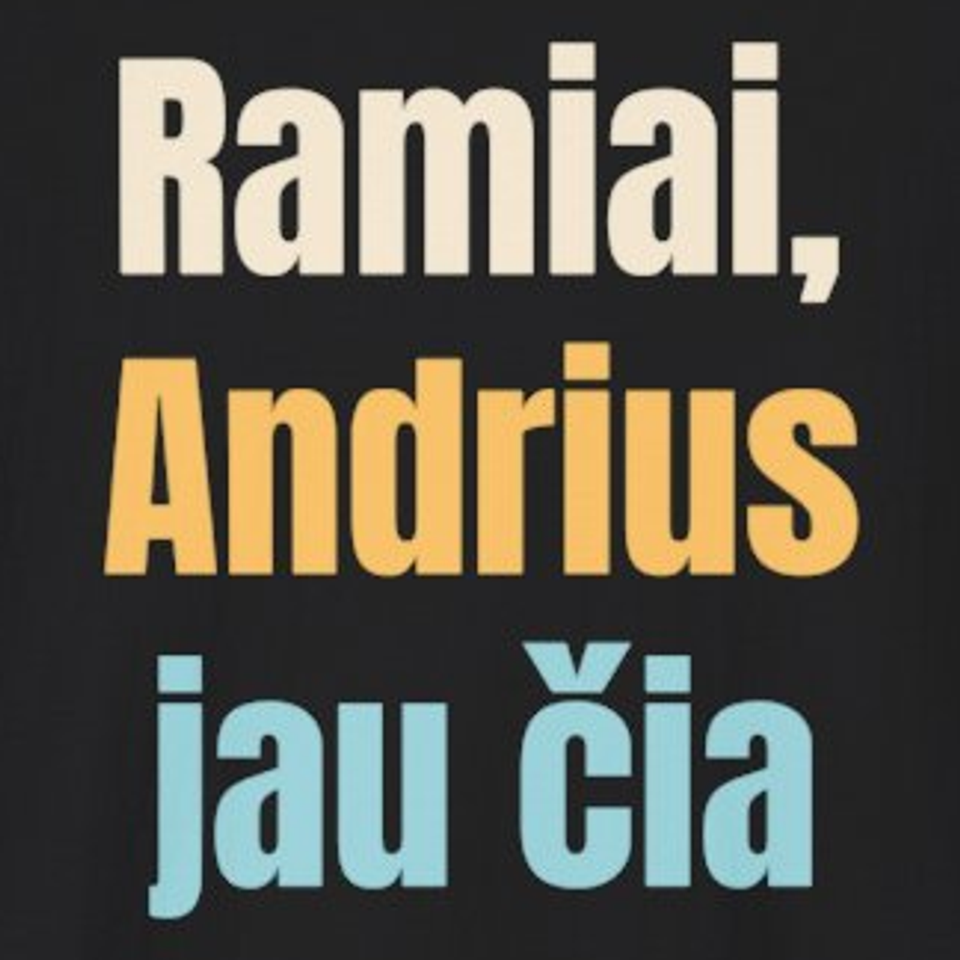 Ramiai, Andrius jau čia – marškinėliai, spaudos vaizdas