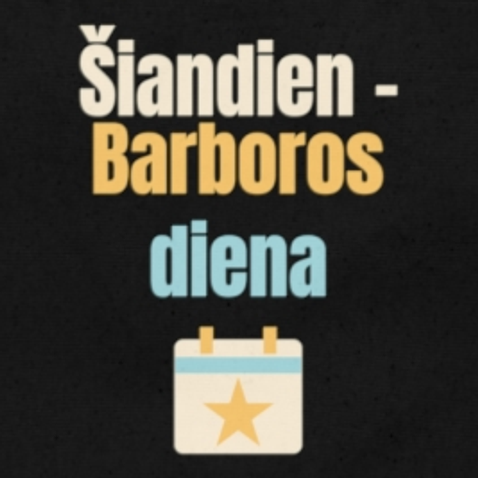 Šiandien – Barboros diena – krepšys, spaudos vaizdas