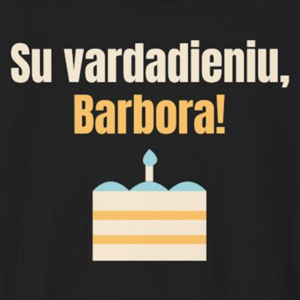 Su vardadieniu, Barbora! – marškinėliai, spaudos vaizdas
