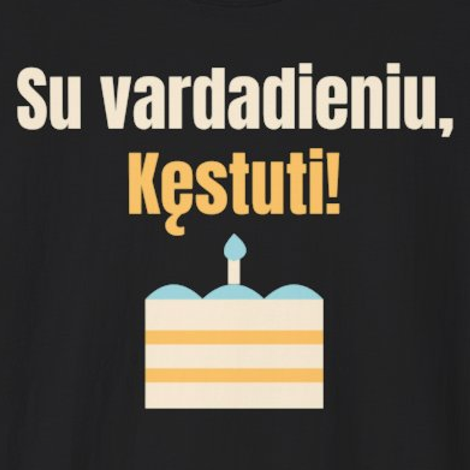 Su vardadieniu, Kęstuti! – marškinėliai, spaudos vaizdas