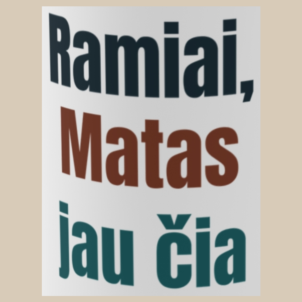 Ramiai, Matas jau čia – puodelis, spaudos vaizdas