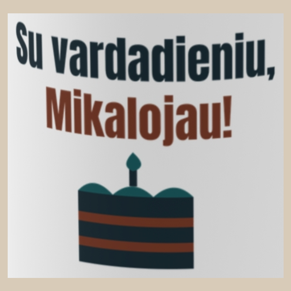 Su vardadieniu, Mikalojau! – puodelis, spaudos vaizdas