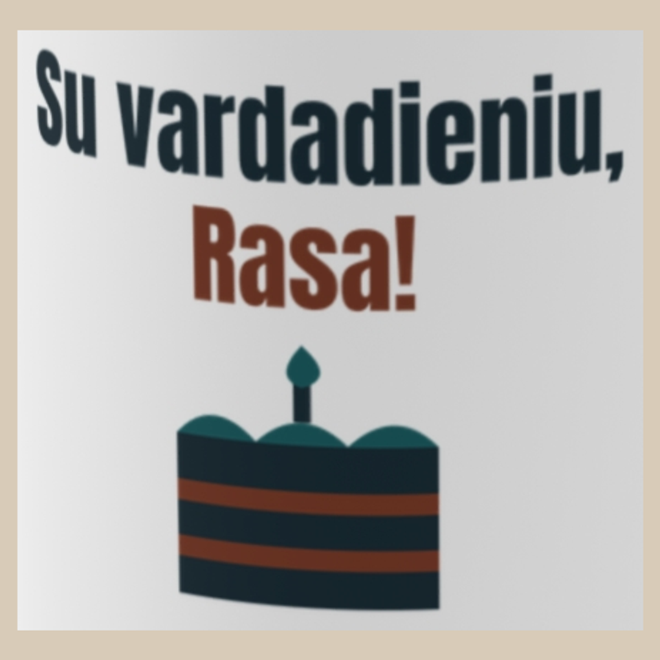 Su vardadieniu, Rasa! – puodelis, spaudos vaizdas