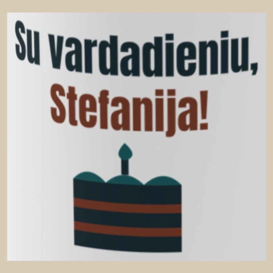Su vardadieniu, Stefanija! – puodelis, spaudos vaizdas