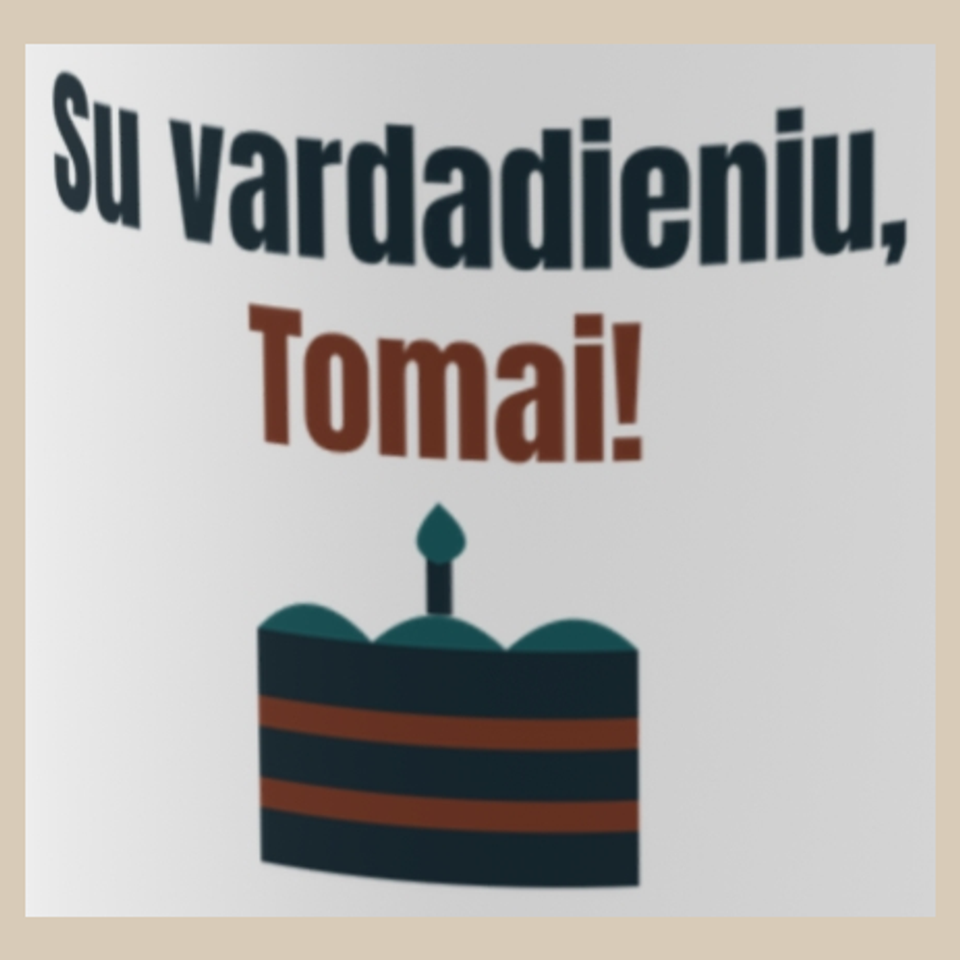Su vardadieniu, Tomai! – puodelis, spaudos vaizdas