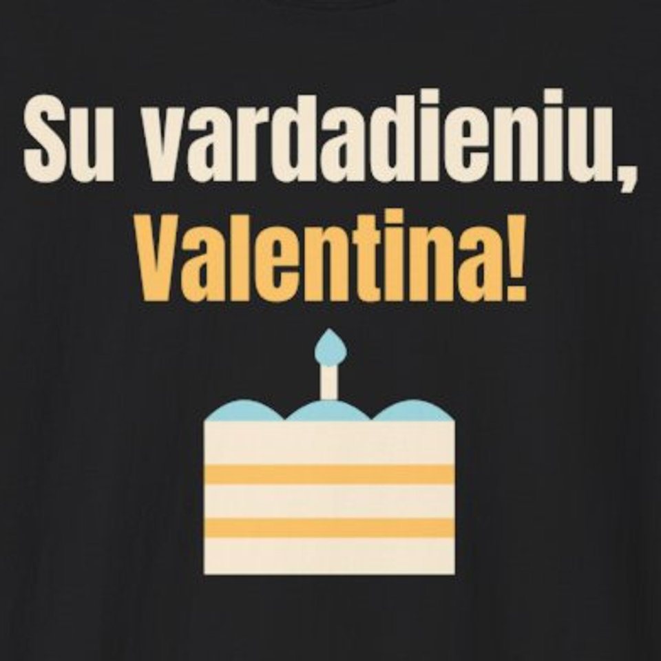 Su vardadieniu, Valentina! – marškinėliai, spaudos vaizdas