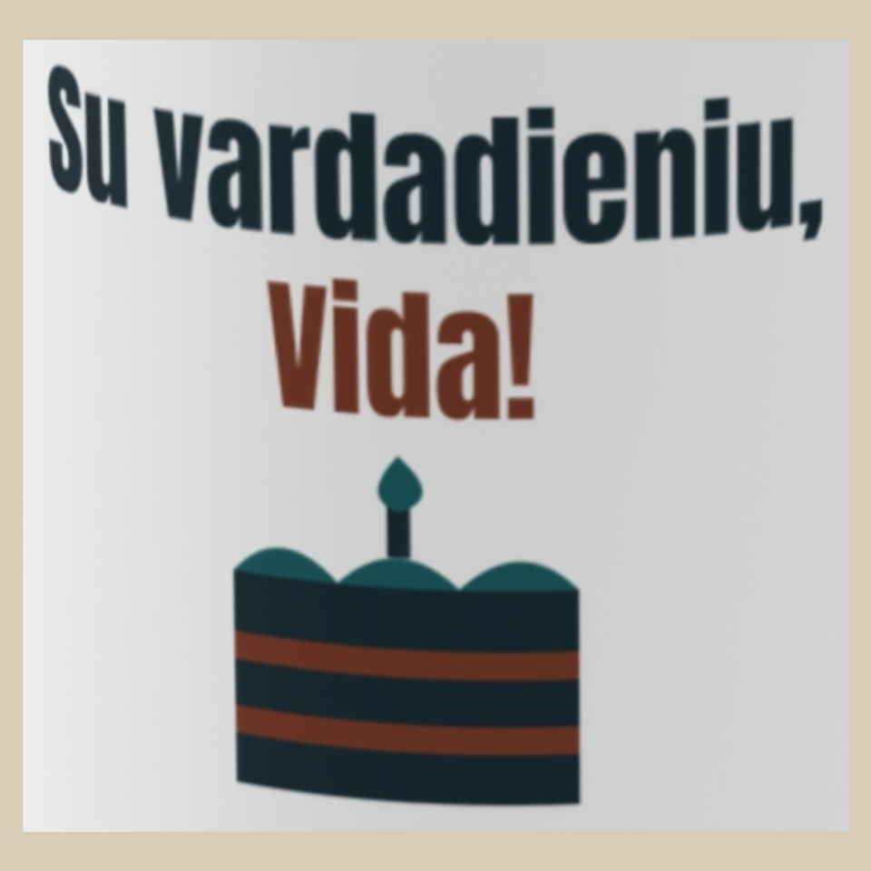 Su vardadieniu, Vida! – puodelis, spaudos vaizdas
