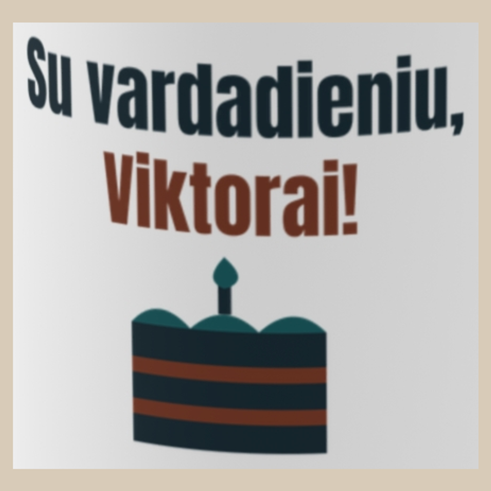 Su vardadieniu, Viktorai! – puodelis, spaudos vaizdas