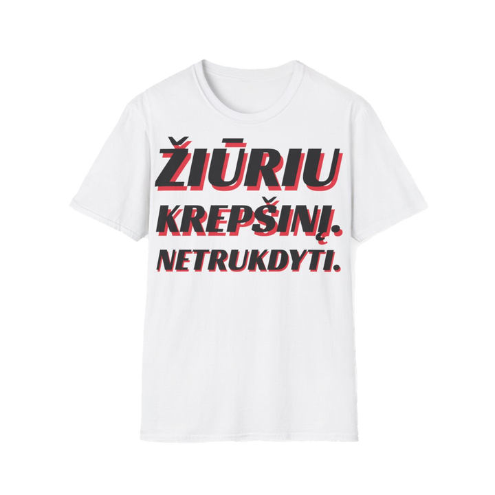Žiūriu krepšinį. Netrukdyti.