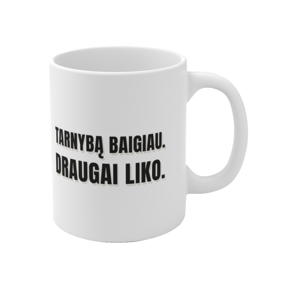 Puodelis „Tarnybą baigiau. Draugai liko.“ – vaizdas 1