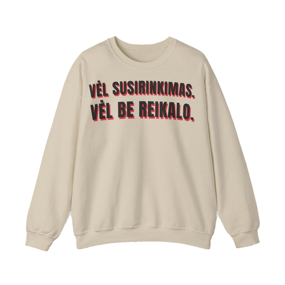 Džemperis „Vėl susirinkimas. Vėl be reikalo.“ – smėlinė