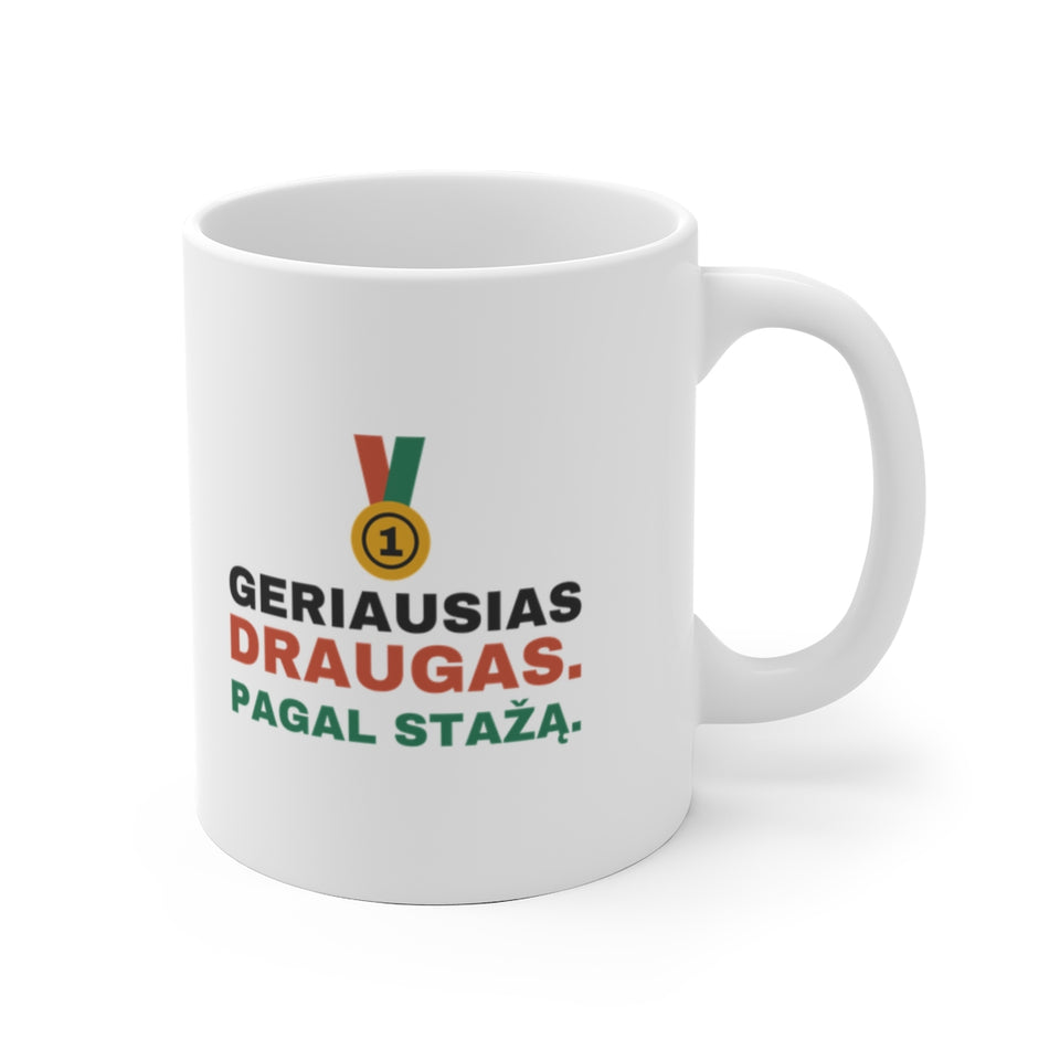 Geriausias draugas. Pagal stažą. – puodelis, šonas su užrašu