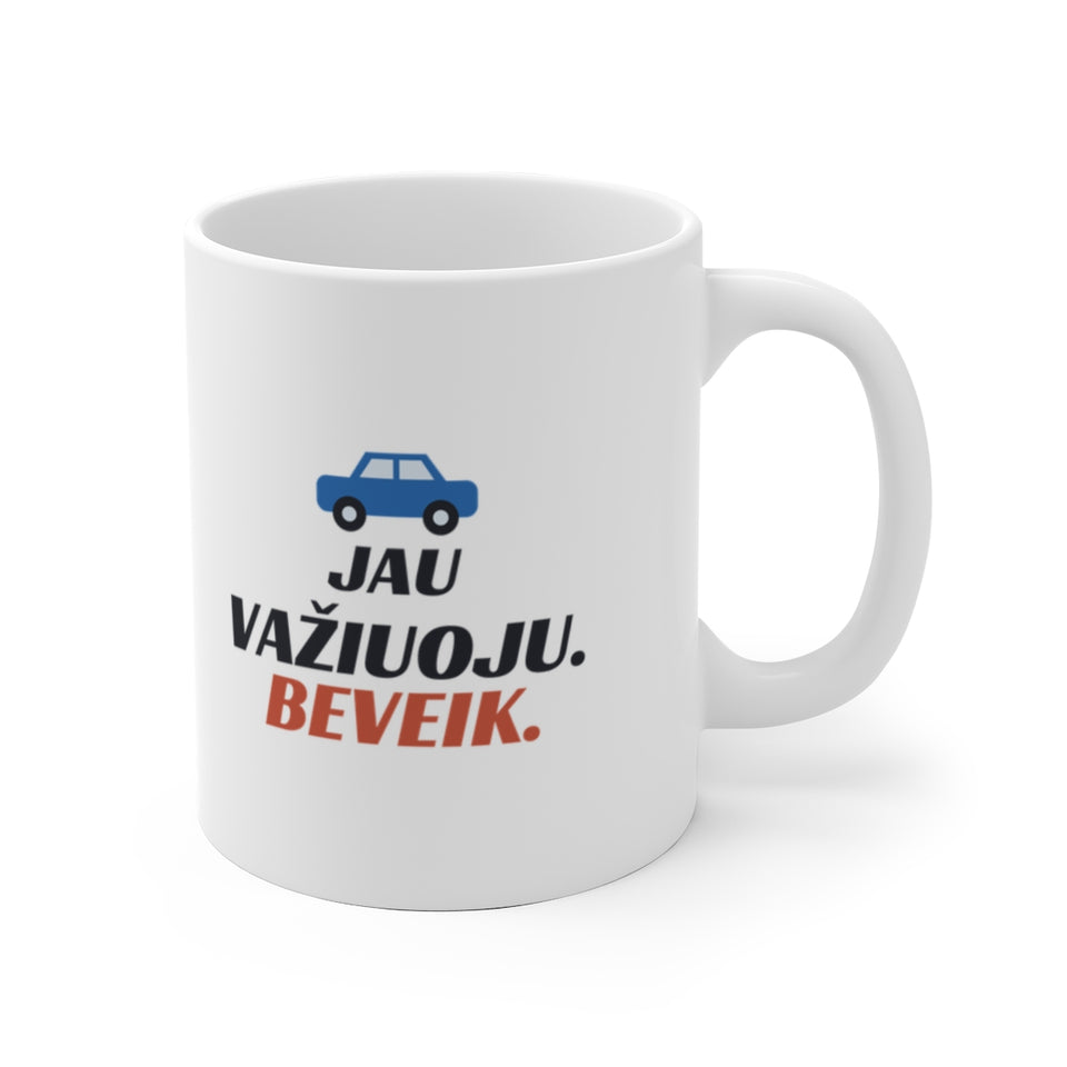 Jau važiuoju. Beveik. – puodelis, spaudos vaizdas